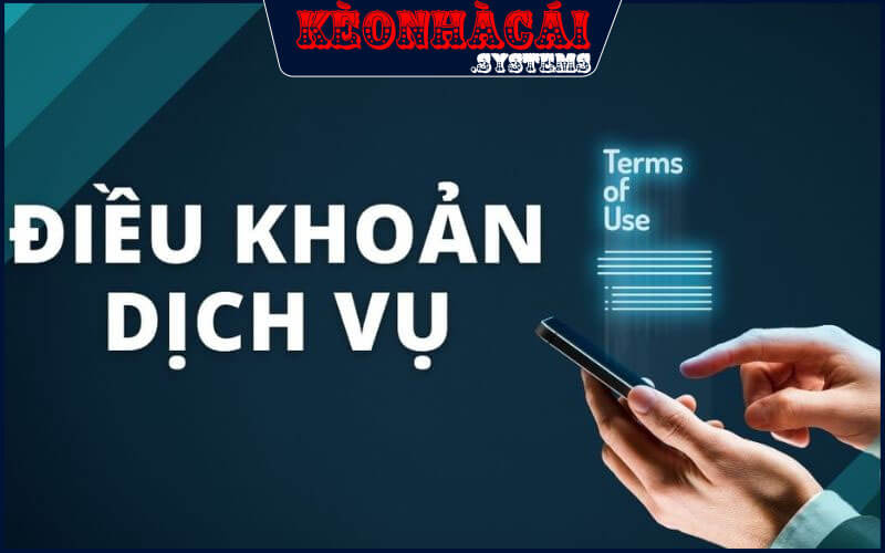 Điều Khoản Dịch Vụ - Quyền Lợi Và Trách Nhiệm Tại Nhà Cái 1 Khái quát những thông tin chi tiết về điều khoản dịch vụ