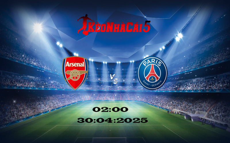 Soi Kèo Nhà Cái Arsenal vs PSG 30/04/2025 – Bán Kết C1 1 Soi Kèo Nhà Cái Arsenal vs PSG 30/04/2025 – Bán Kết C1