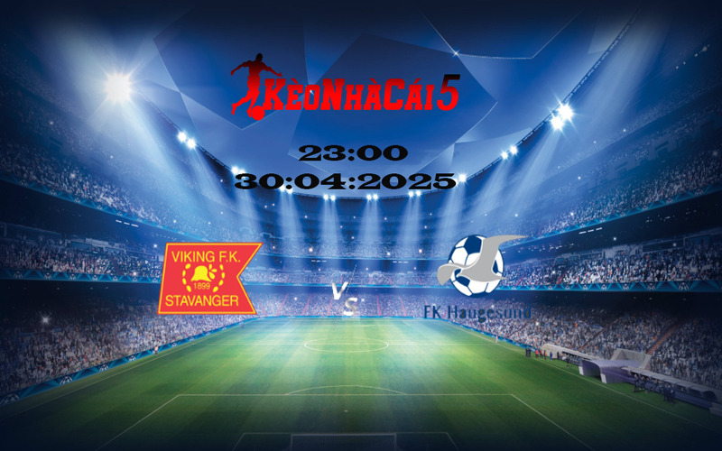 Soi Kèo Nhà Cái Viking vs Haugesund 30/04/2025 VĐQG Na Uy 1 Soi Kèo Nhà Cái Viking vs Haugesund 30/04/2025 VĐQG Na Uy