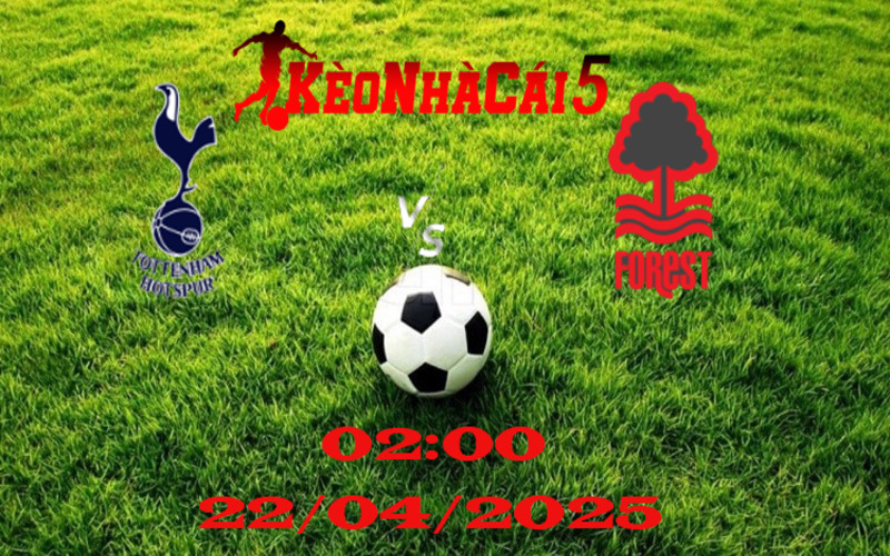 Soi Kèo Nhà Cái Tottenham Vs Nottingham Forest 02h00 Ngày 22/04/2025 1 Soi Kèo Nhà Cái Tottenham Vs Nottingham Forest 02h00 Ngày 22/04/2025