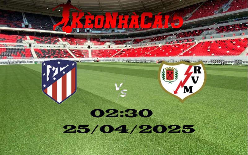 Soi Kèo Nhà Cái Atletico Madrid Vs Rayo Vallecano 25/04/2025 1 Soi Kèo Nhà Cái Atletico Madrid Vs Rayo Vallecano 25/04/2025