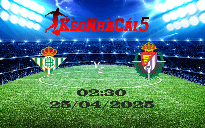 Soi Kèo Nhà Cái Real Betis Vs Real Valladolid Ngày 25/04/2025 1 Soi Kèo Nhà Cái Real Betis Vs Real Valladolid Ngày 25/04/2025